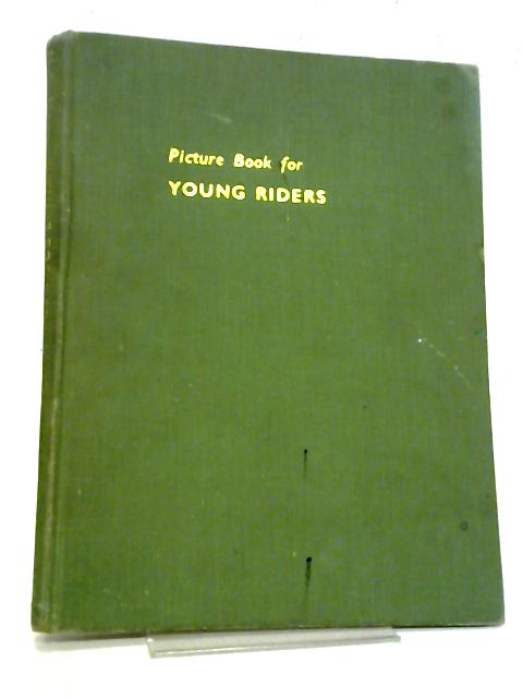 Country Life Picture Book For Young Riders By Phyllis Hinton