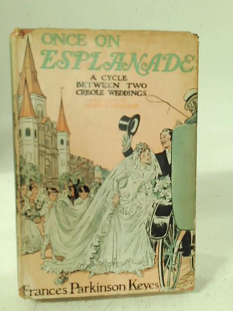 Once on Esplanade By Frances Parkinson Keyes