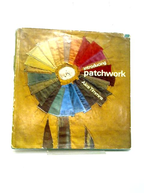 Introducing Patchwork By Alice Timmins