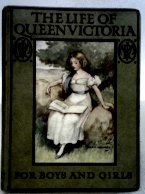 The Life of Queen Victoria for Boys and Girls By Alice Corkran