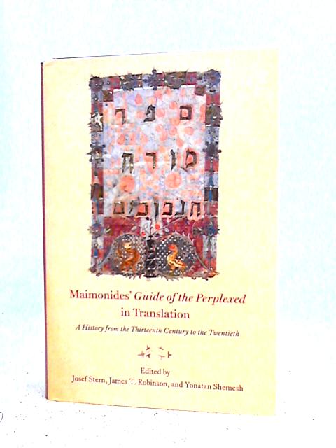 Maimonides' "Guide of the Perplexed" in Translation: A History from the Thirteenth Century to the Twentieth par Josef Stern
