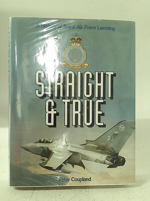 Straight and true: a history of royal air force leeming von Peter Coupland