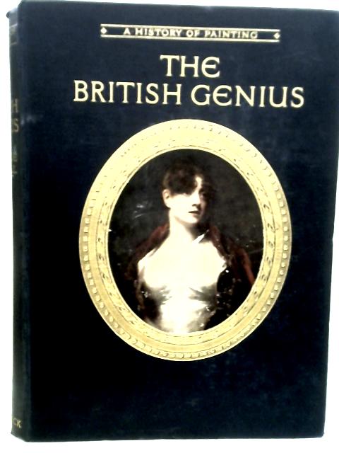 The British Genius A History of Painting By H. Macfall