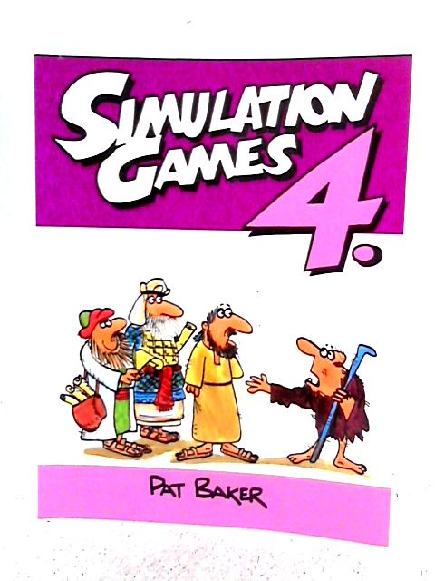 Simulation Games 4 By Pat Baker