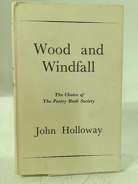 Wood and Windfall By John Holloway