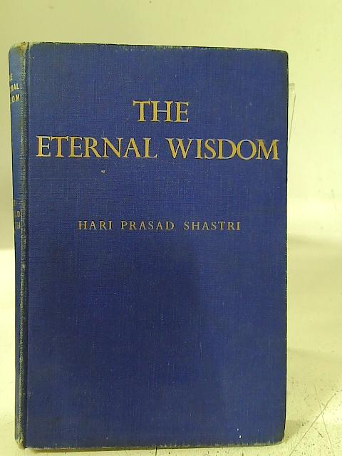 The Eternal Wisdom By Hari Prasad Shastri