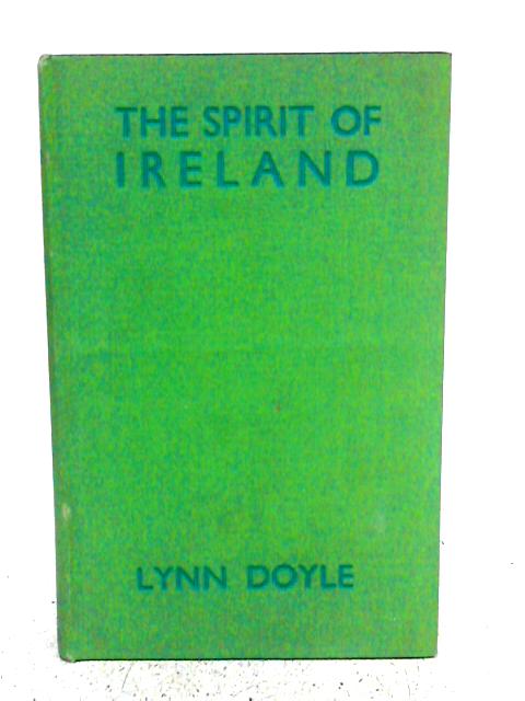 The Spirit of Ireland von Lynn Doyle
