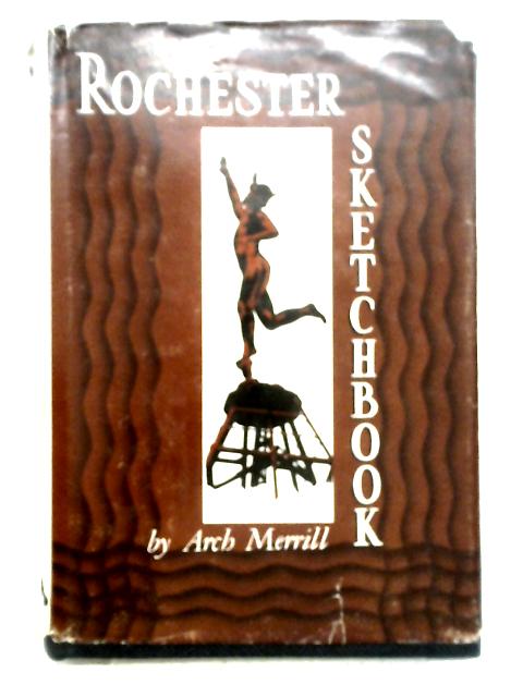 Rochester Sketchbook By Arch Merrill