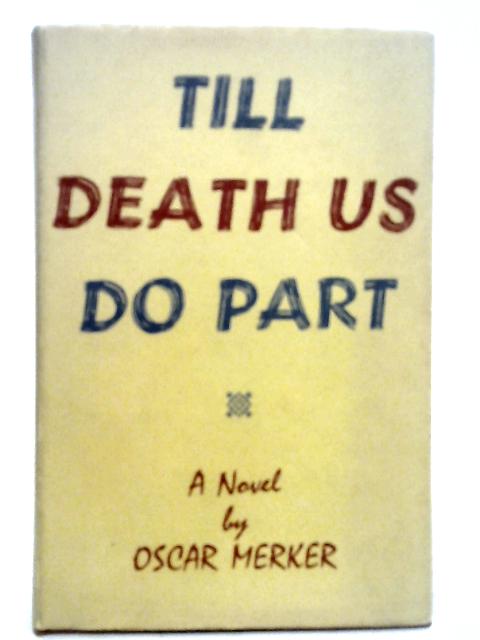 Till Death Us Do Part By Oscar Merker
