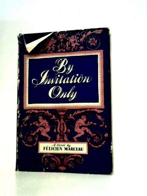By Invitation Only By Felicien Marceau