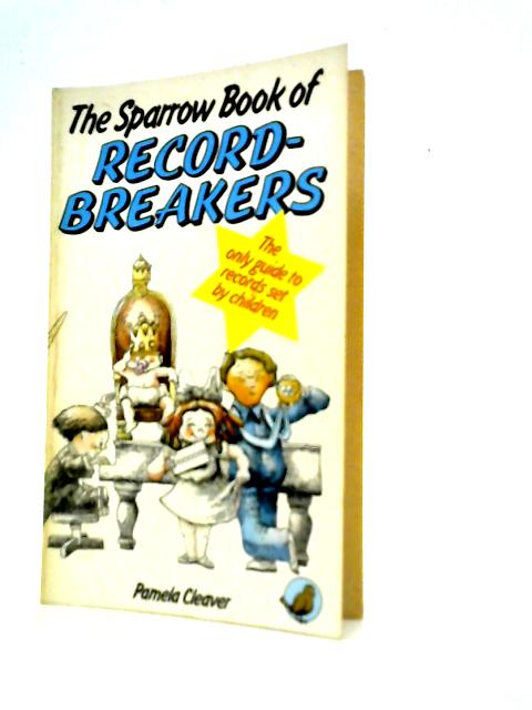 The Sparrow Book of Record-Breakers By Pamela Cleaver