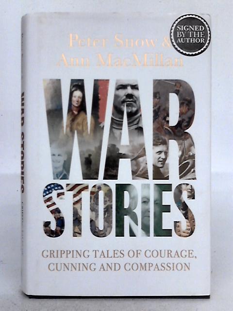 War Stories By Peter Snow and Ann MacMillan
