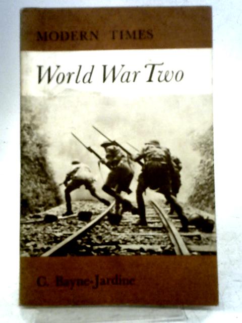World War II (Modern Times S.) By Colin Bayne-Jardine
