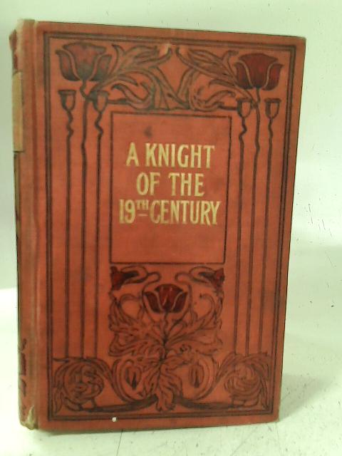 A Knight of the Nineteenth Century By Rev. E. P. Roe