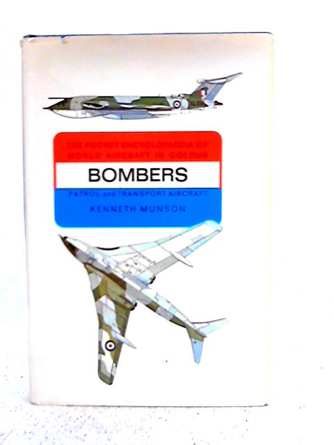 Bombers Patrol & Transport Aircraft By Kenneth Munson
