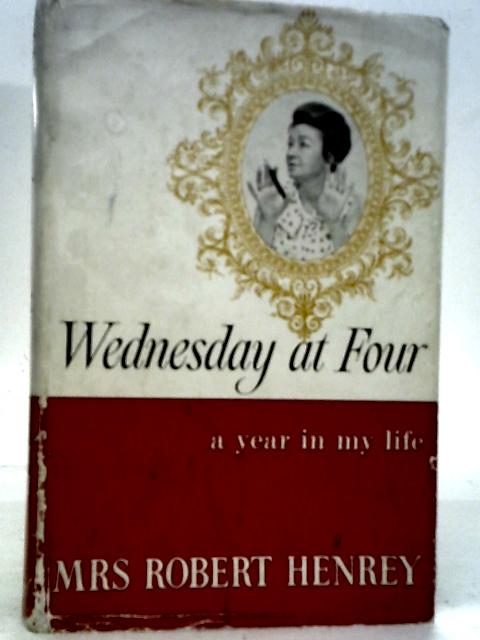 Wednesday at Four By Robert Henrey