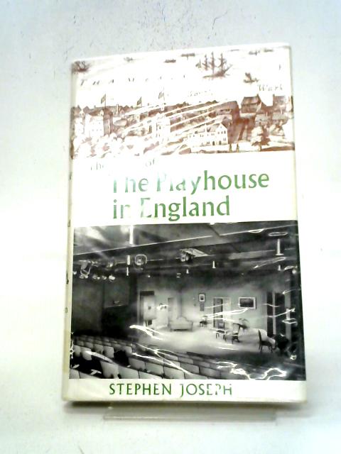 Story of the Playhouse in England By Stephen Joseph