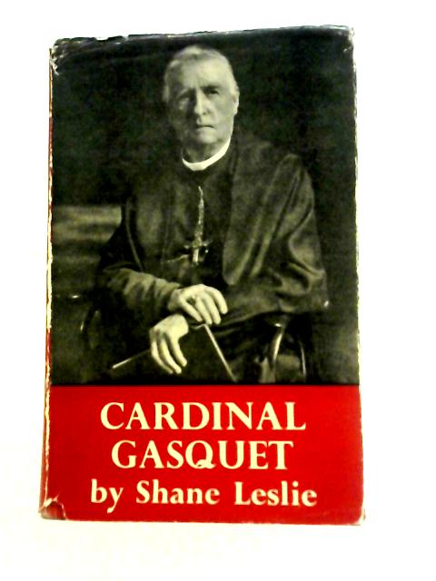 Cardinal Gasquet: A Memoir von S.Leslie