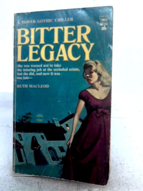 Bitter Legacy By Ruth Macleod