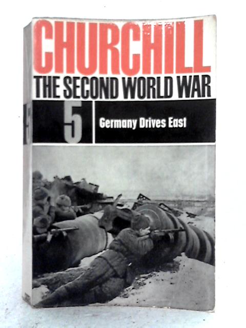 The Second World War Volume V - Germany Drives East By Winston S. Churchill
