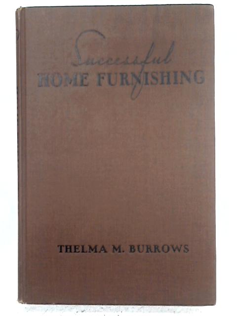 Successful Home Furnishing By Thelma M. Burrows