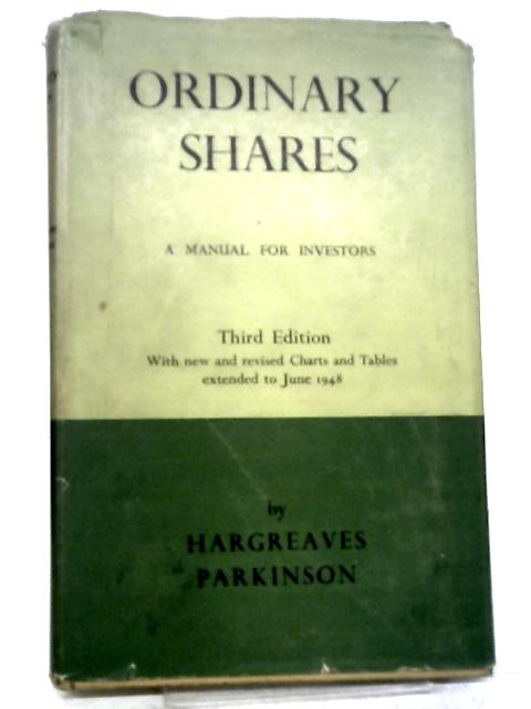 Ordinary Shares: A Manual For Investors. von Hargreaves Parkinson