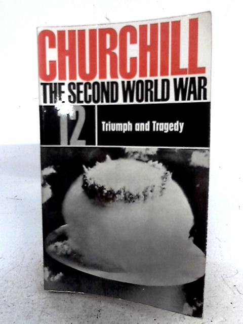 The Second World War 12 Triumph and Tragedy von Winston S Churchill