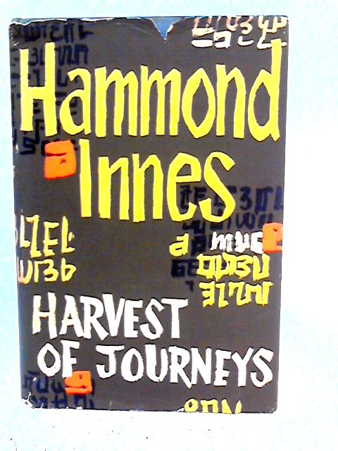 Harvest of Journeys von Hammond Innes