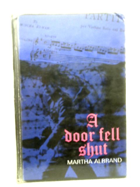 A Door Fell Shut By Martha Albrand