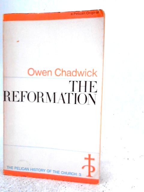 The Reformation By Owen Chadwick