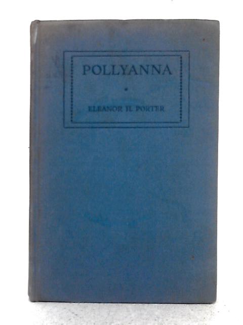 Pollyanna By Eleanor H. Porter