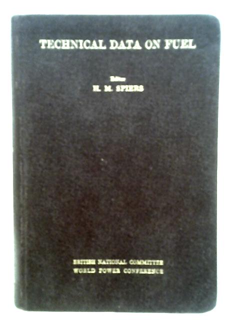 Technical Data on Fuel By H.M. Spiers ()