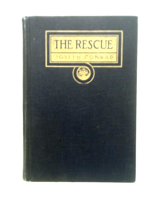 The Rescue : A Romance of the Shadows By Joseph Conrad
