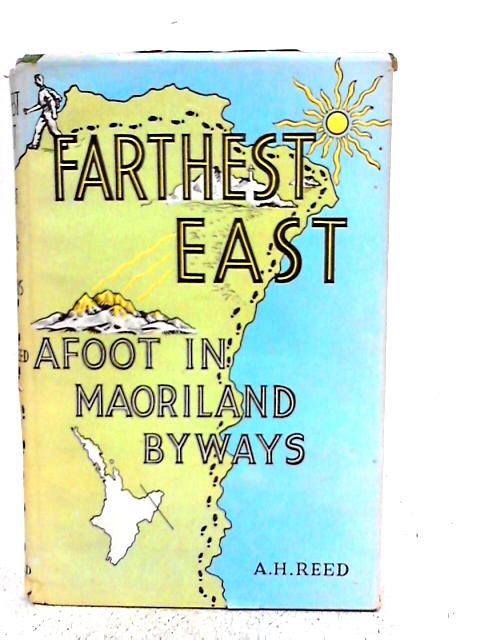 Farthest East By A. H. Reed