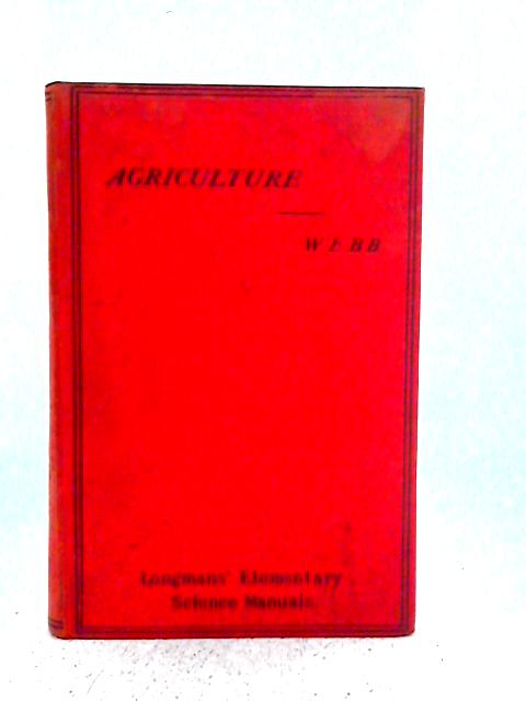 Elementary Agriculture By H.J. Webb