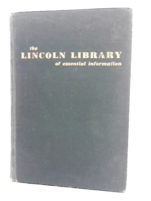 The Lincoln Library of Essential Information Vol. I von none stated