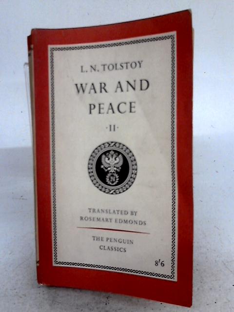 War and Peace Vol. II By L. N. Tolstoy