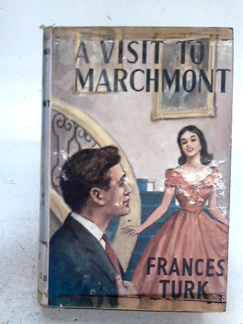 A Visit To Marchmont By Frances Turk