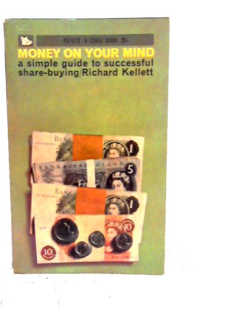 Money on your Mind By Richard Kellett