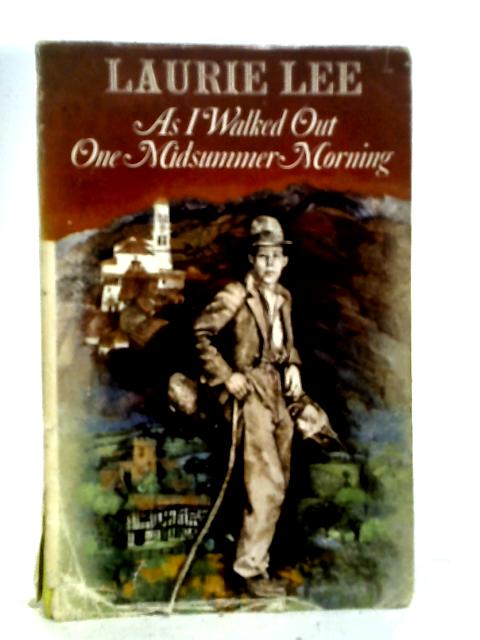 As I Walked Out One Midsummer Morning By Laurie Lee