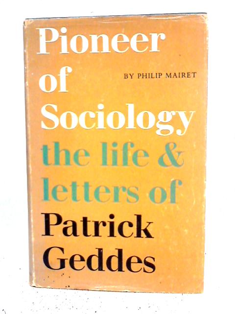 Pioneer of Sociology By Philip Mairet