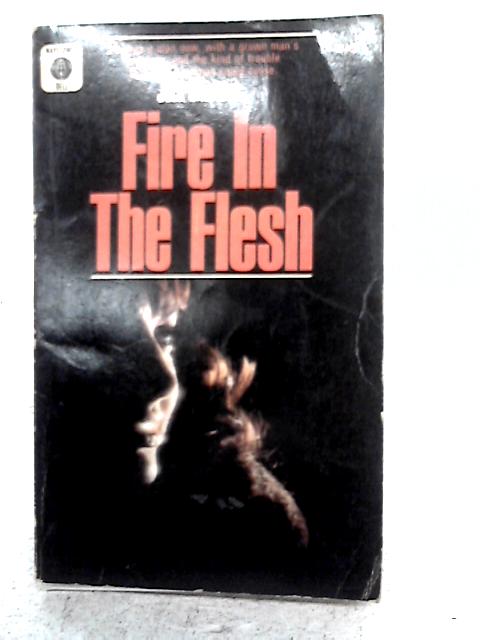 Fire In The Flesh By Jack Sheridan