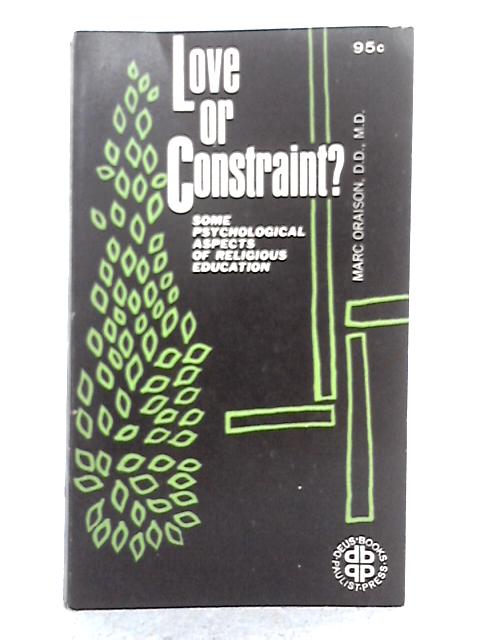 Love or Constraint? By A.M. Oraison