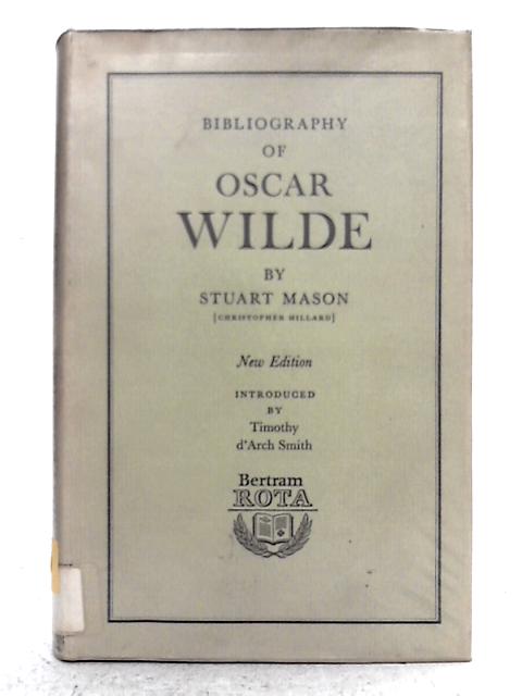 Bibliography of Oscar Wilde By Stuart Mason