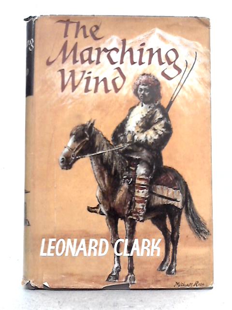 The Marching Wind By Leonard Francis Clark