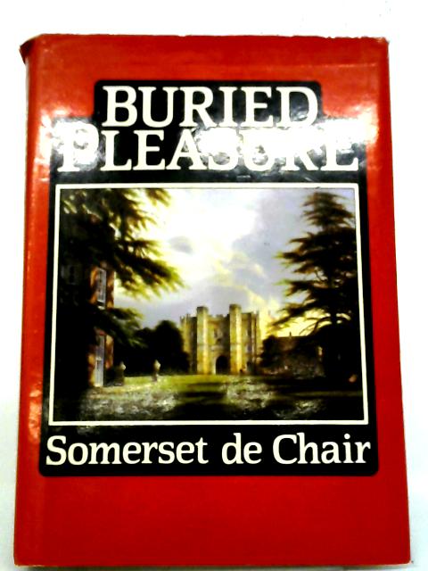 Buried Pleasure By Somerset De Chair