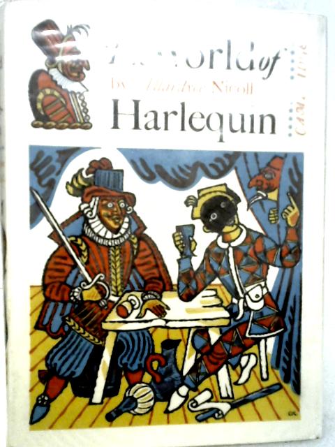 The World of Harlequin By Allardyce Nicoll
