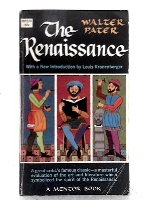 The Renaissance: Studies in Art and Poetry (Mentor Books) von Walter Pater