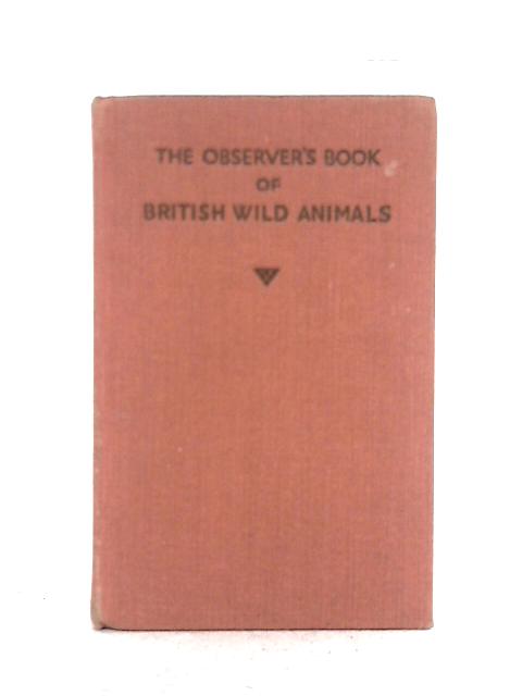 The Observer's Book of British Wild Animals By W.J. Stokoe