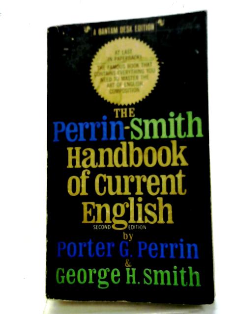 The Perrin-Smith Handbook of Current English By Various